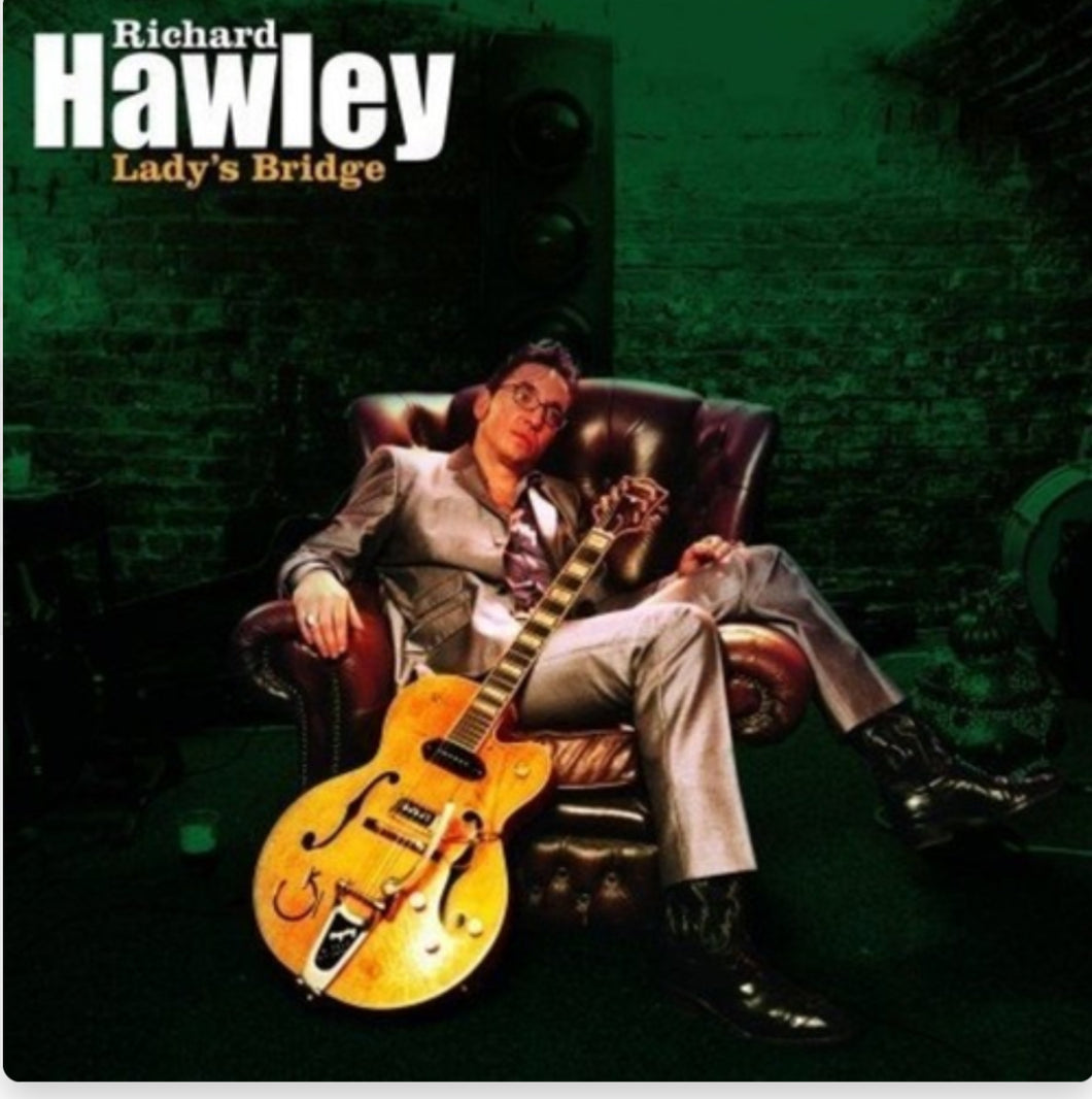 Richard Hawley Lady’s Bridge