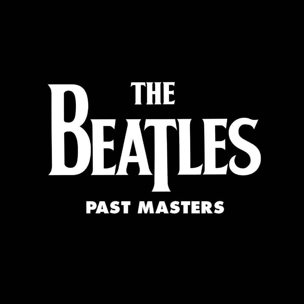 The Beatles Past Masters