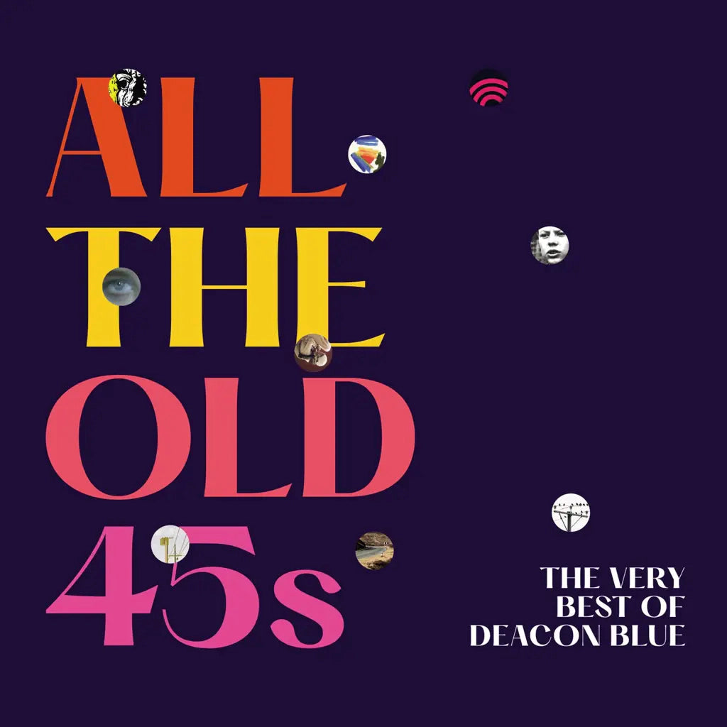 Deacon Blue All The Old 45s The Very Best of Deacon Blue