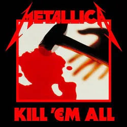 Metallica Kill ‘Em All