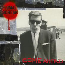 Load image into Gallery viewer, Primal Scream Come Ahead
