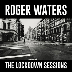Roger Waters Lockdown Sessions