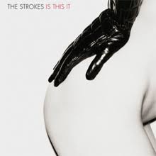 The Strokes Is This It?