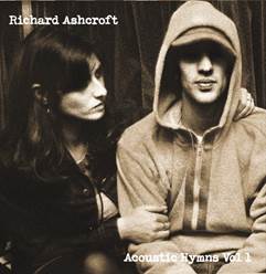 Richard Ashcroft Acoustic Hymns Vol 1