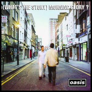 Oasis (What’s The Story) Morning Glory