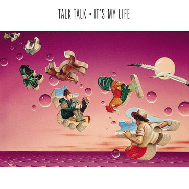 Talk Talk It’s My Life