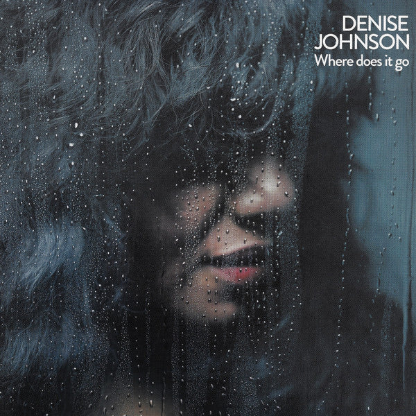 Denise Johnson Where Does it Go