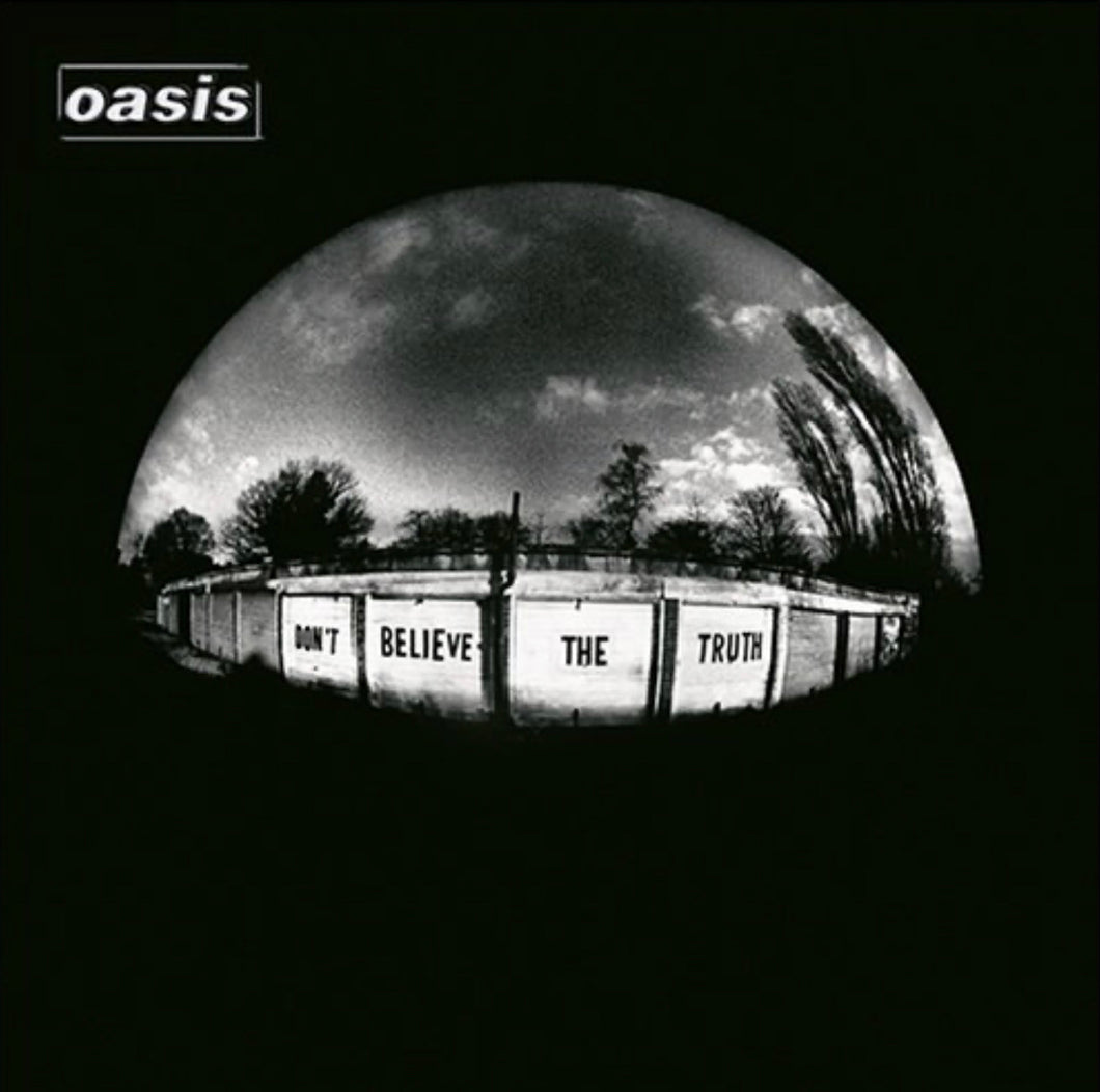 Oasis Don’t Believe The Truth