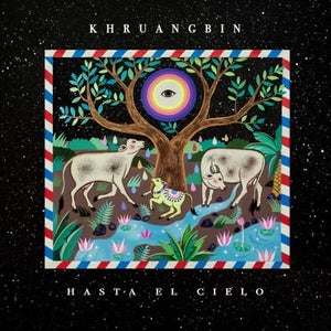 Khruangbin Hasta El Cielo