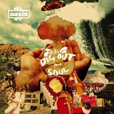 Oasis Dig Out Your Soul