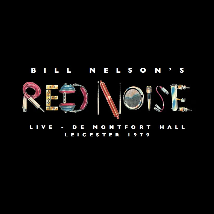Bill Nelson’s Red Noise Live At De Montfort Hall, Leicester 1979 (RSD23)