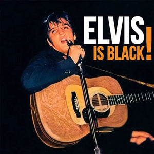 ELVIS PRESLEY Elvis is Black (RSD23)