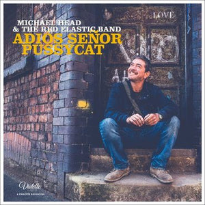 Michael Head and The Red Elastic Band Adios Senior Pussycat