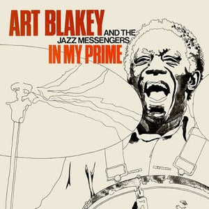 Art Blakey and The Jazz Messengers In My Prime