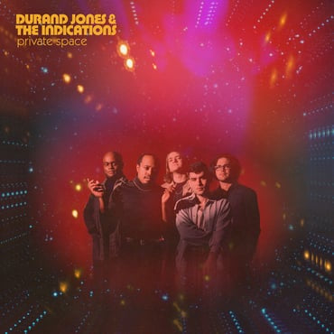 Durand Jones and The Indications Private Space