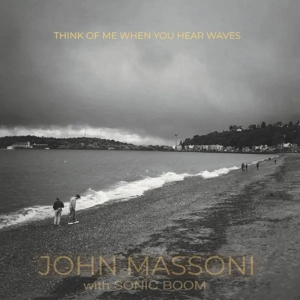 John Massoni and Sonic Waves Think of Me When you Hear Waves (RSD23)