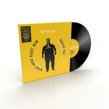 Fatboy Slim Praise You / Right Here Right Now